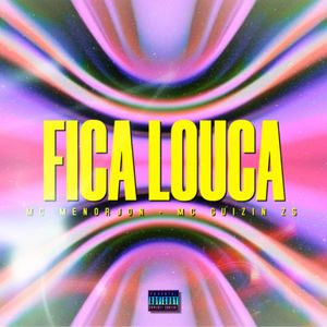 Fica Louca (Explicit)