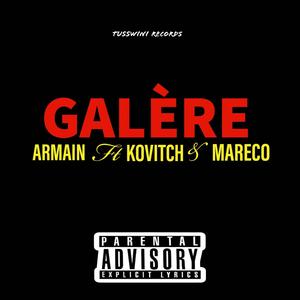 GALÈRE (feat. Kovitch & Mareco)