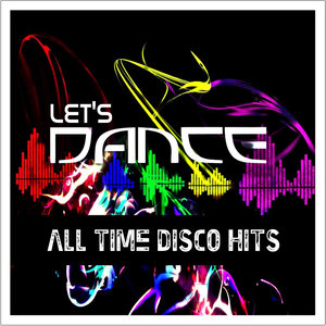 Let's Dance - All Time Disco Hits