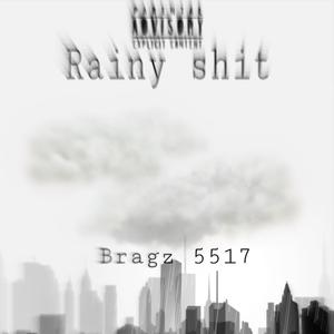 Rainy shit (Explicit)