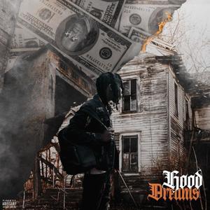 Hood Dreams (Explicit)