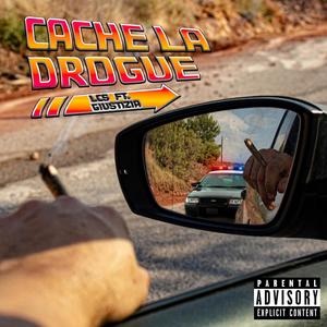 Cache La Drogue (feat. LCS) [Explicit]