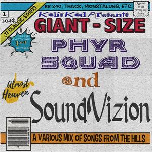 Giant-Size Phyr Squad and SoundVizion (Explicit)