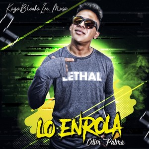 Lo Enrola (Explicit)