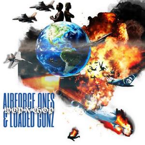 Airforce Ones & Loaded Gunz (feat. BIGMONSTAWOP) [Explicit]