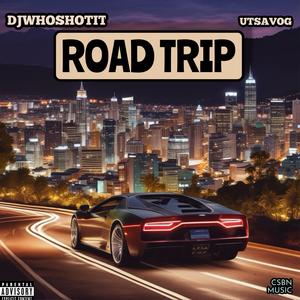 Road Trip (feat. Utsavog) [Explicit]