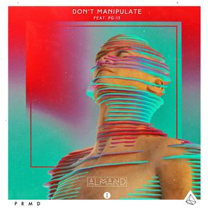 Don't Manipulate (feat. PG-13)