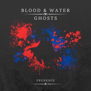 Blood & Water