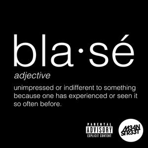 Blasé (Explicit)