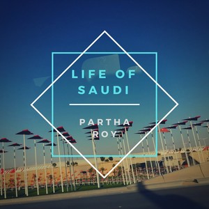 Life Of Saudi