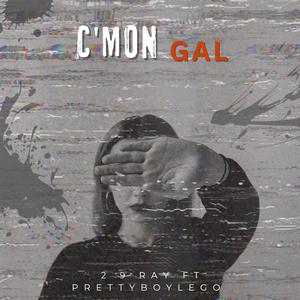 C'mon Gal (feat. Prettyboylego) (Explicit)