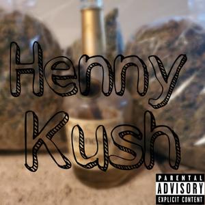 Henny Kush (Explicit)