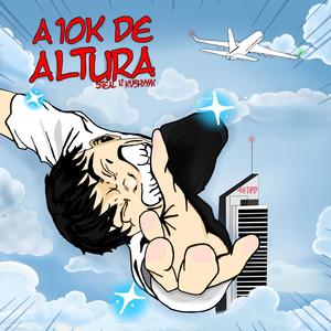 A 10K De Altura (Explicit)