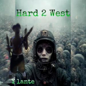 Hard 2 West (Explicit)