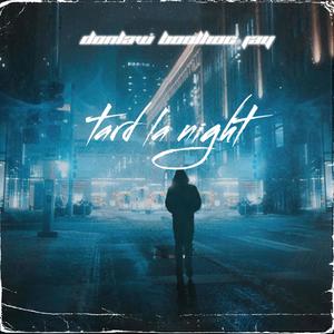 Tard la night (feat. Donlaw & Boolhoc)