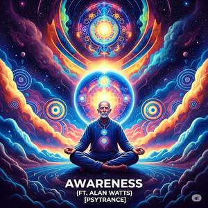Alan Watts Awareness (Psytrance) (Explicit)