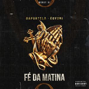 Fé da Matina (Explicit)