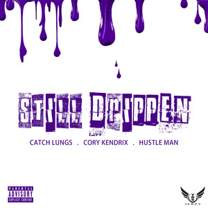 Still Drippin'