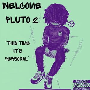 WELCOME PLUTO 2 (Explicit)