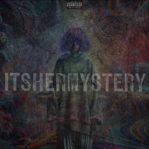 Itshermystery (Explicit)