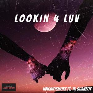 Lookin 4 Luv (Explicit)