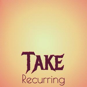 Take Recurring