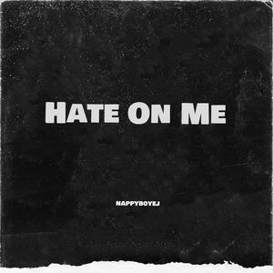 Hate On Me