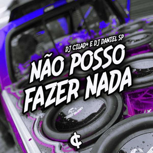 ELETROFUNK - NÃO POSSO FAZER NADA (Explicit)