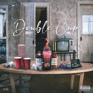 Double Cup (feat. Nis) [Explicit]