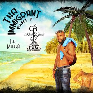 Tha Immigrant, Pt. 1 (feat. Malena)