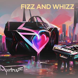 Fizz and Whizz