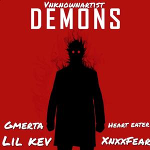 Demons (feat. VnknownArtist, Gmerta, HeartEater & XnxxFear) [Explicit]