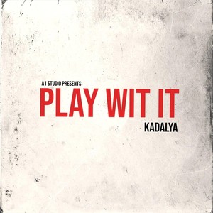 Play Wit It (Explicit)