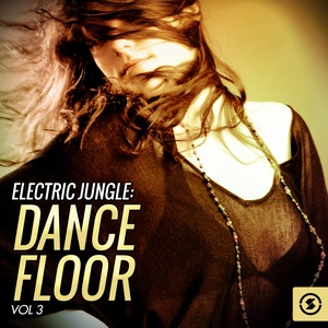 Electric Jungle: Dance Floor, Vol. 3