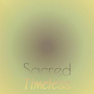 Sacred Timeless