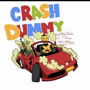 Crash Dummy (feat. T.Owee) (Explicit)
