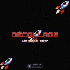 DÉCOLLAGE (feat. LICKMA & DAYO) [Explicit]