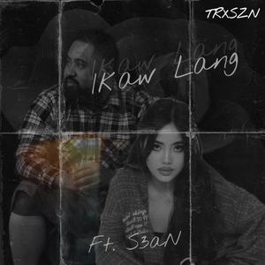 IKAW LANG (feat. S3AN)