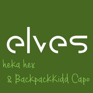 Elves (feat. BackPackKiddCapo) [Explicit]
