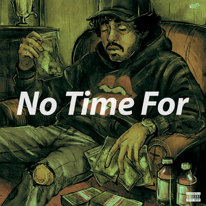 No Time For (Explicit)