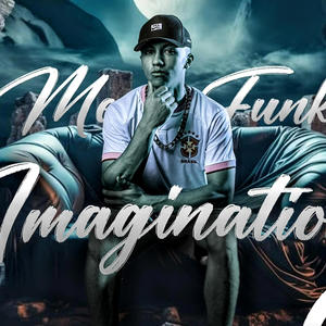 MEGA FUNK IMAGINATION