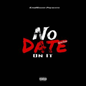 No Date On It (Explicit)