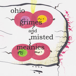 Ohio Grimes and Misted Meanies