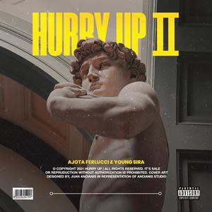 Hurry Up II (feat. Young Sira) (Explicit)