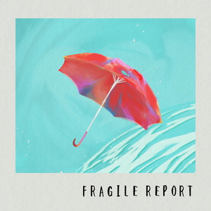 FRAGILE REPORT