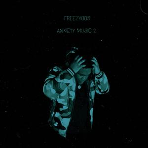 Anxiety Music 2 (Explicit)