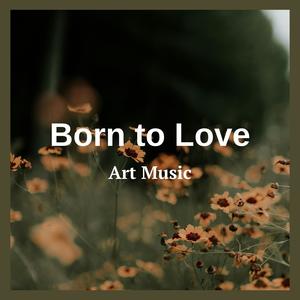 Born to Love