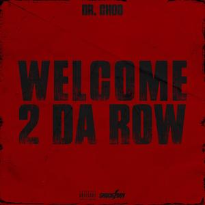 WELCOME 2 DA ROW (Explicit)