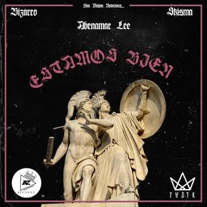 Estamos Bien (feat. Skisma & Abenamar Lee) (Explicit)