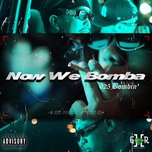 Now We Bomba (Explicit)